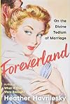 Foreverland: On the Divine Tedium of Marriage
