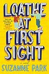 Loathe at First Sight