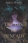Dreams Lie Beneath
