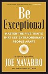 Be Exceptional: Master the Five Traits That Set Extraordinary People Apart