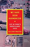 We Have Been Harmonised: Life in China's Surveillance State