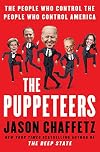 The Puppeteers: The People Who Control the People Who Control America