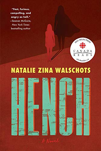 Hench: A Novel by Natalie Zina Walschots /  by 64932