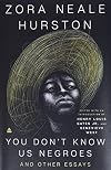 You Don't Know Us Negroes and Other Essays