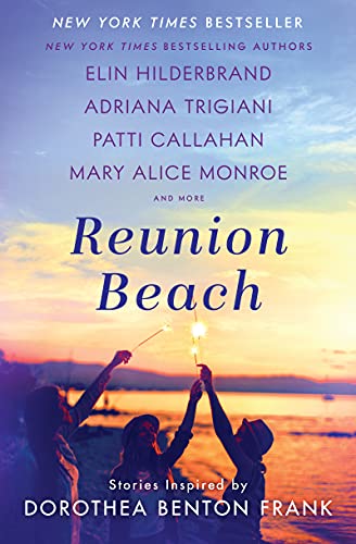 Reunion Beach: Stories Inspired by Dorothea Benton Frank book cover