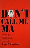 Don't call me Ma
