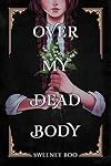 Over My Dead Body