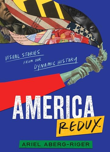 America Redux: Visual Stories from Our Dynamic History book cover