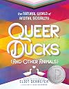Queer Ducks and Other Animals: The Natural World of Animal Sexuality