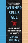 Winner Sells All: Amazon, Walmart, and the Battle for Our Wallets