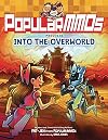 PopularMMOs Presents Into the Overworld