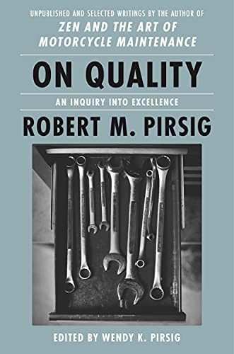 On Quality: An Inquiry Into Excellence (With: Wendy K. Pirsig) cover