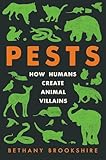 Pests: how humans create animal villains