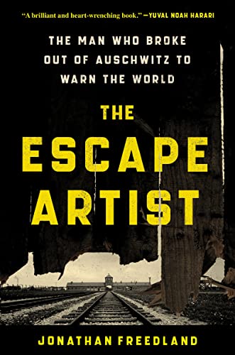 Cover of The Escape Artist: The Man who Broke Out of Auschwitz to Warn the World