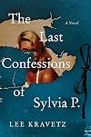 The Last Confessions of Sylvia P