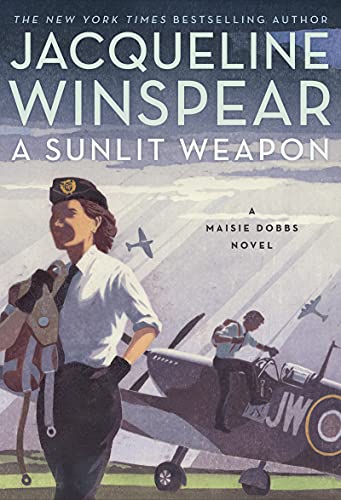 A Sunlit Weapon : by Winspear, Jacqueline