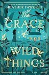 The Grace of Wild Things