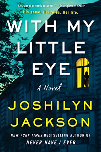 With My Little Eye : by Jackson, Joshilyn