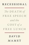 Recessional: The Death of Free Speech and the Cost of a Free Lunch