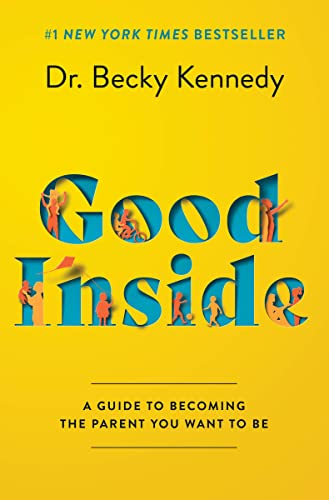 Good Inside by Becky Kennedy