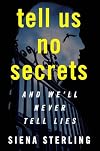 Tell Us No Secrets