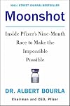 Moonshot: Inside Pfizer's Nine-Month Race to Make the Impossible Possible