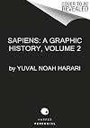 Sapiens: A Graphic History, Vol. 2: The Pillars of Civilization
