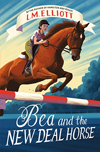 Bea and the New Deal Horse / by Elliott, Laura