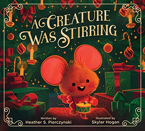 A Creature Was Stirring / by Pierczynski, Heather S