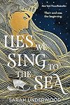 Lies We Sing to the Sea