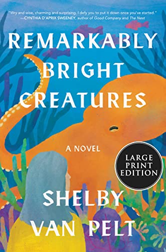 Remarkably Bright Creatures by Van Pelt, Shelby