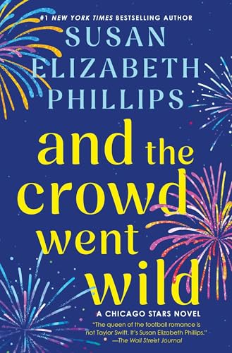 And the Crowd Went Wild / by Phillips, Susan Elizabeth