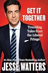 Get It Together: Troubling Tales from the Liberal Fringe