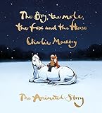 The Boy, the Mole, the Fox and the Horse: The Animated Story