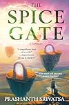 The Spice Gate: A Fantasy