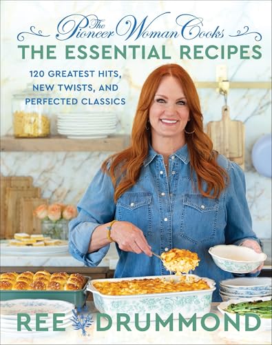The Pioneer Woman Cooks the Essential Recipes : by Drummond, Ree