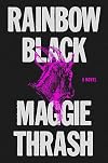 Rainbow Black: A Novel