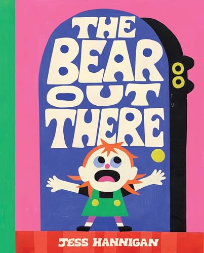 The Bear Out There / by Hannigan, Jess