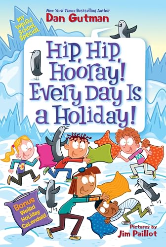 Hip, Hip, Hooray! Every Day Is a Holiday! book cover