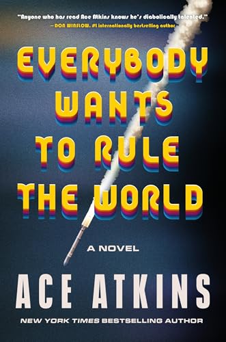Everybody Wants to Rule the World : by Atkins, Ace