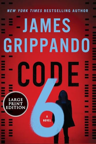 Code 6 : A Novel by Grippando, James
