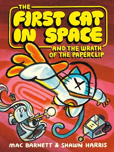 The First Cat in Space and the Wrath of the Paperclip book cover