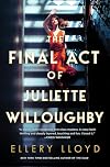The Final Act of Juliette Willoughby