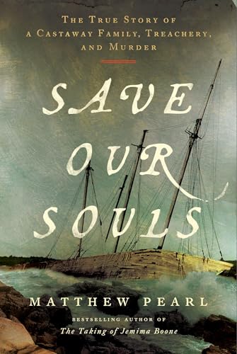 Save Our Souls: The True Story of a Castaway Family, Treachery, and Murder cover