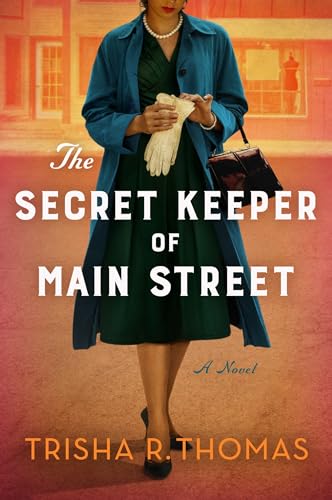 The Secret Keeper of Main Street : by Thomas, Trisha R