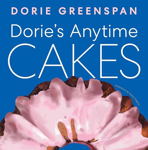 Dorie's Anytime Cakes / by Greenspan, Dorie