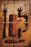 Ingrained: The Making of a Craftsman