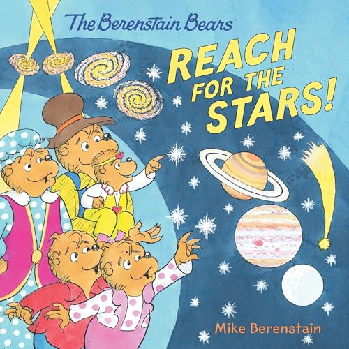 Reach for the Stars! : by Berenstain, Mike