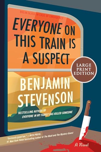 Everyone On This Train Is A Suspect : by Stevenson, Benjamin