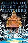 House of Frost and Feathers